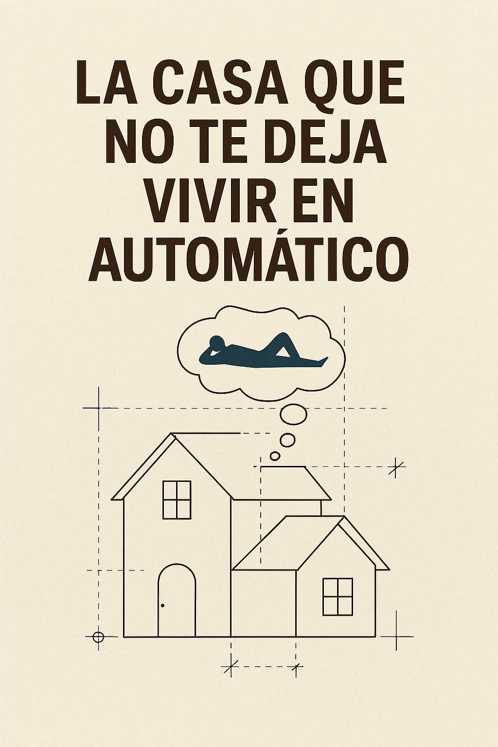 🏠La casa que no te deja vivir en automático